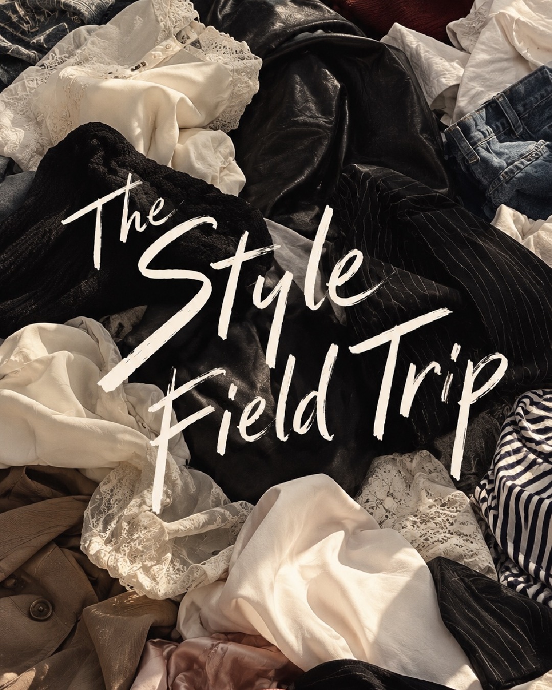 THE STYLE FIELD TRIP (THRIFT EDITION)